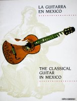 La guitarra en México, The classical guitar in Mexico