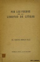 Por los fueros de la libertad de litigar, Queja de amparo del Lic. Eugenio Arriaga Velez