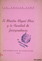 El maestro Miguel Mesa y la Facultad de Jurisprudencia