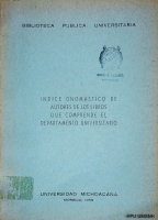 Índice onomástico de autores de los libros que comprende el departamento universitario